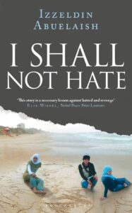I shall not Hate book by Izzeldin Abuelaish in gujarati
